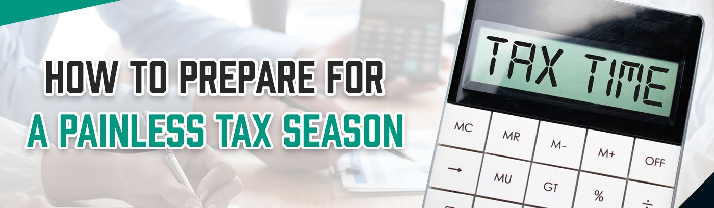 How to Prepare for a Painless Tax Season