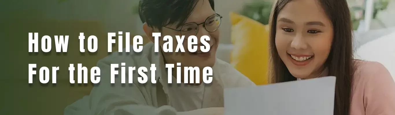 How to File Taxes for the First Time