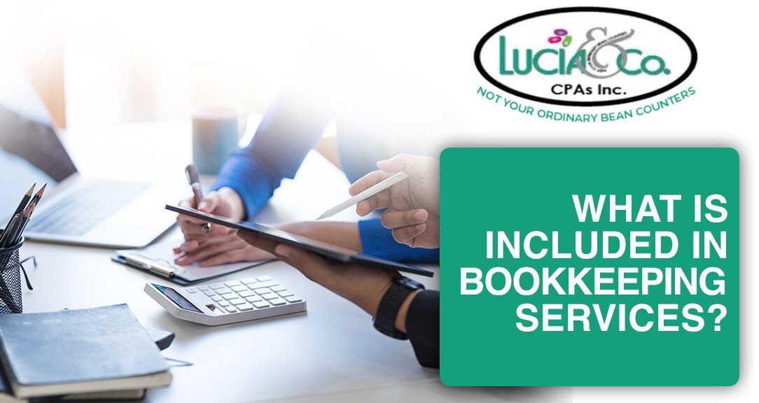 What is Included in Bookkeeping Services lucia & co cpas riverside san bernardino ca